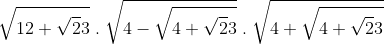 Simplifique a expressão Gif.latex?\sqrt{12+\sqrt23}\;.\;\sqrt{4-\sqrt{4+\sqrt23}}\;